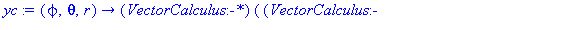 (Typesetting:-mprintslash)([yc := proc (phi, theta, r) options operator, arrow; (VectorCalculus:-`*`)((VectorCalculus:-`+`)((VectorCalculus:-`*`)(r, cos(phi)), rB), sin(theta)) end proc], [proc (phi, ...